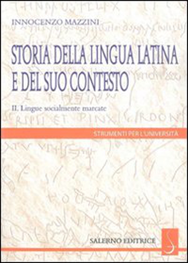 Storia della lingua latina e del suo contesto - Vol. 2 - Librerie.coop Storia della lingua latina e del suo contesto - Vol. 2 - Librerie.coop
