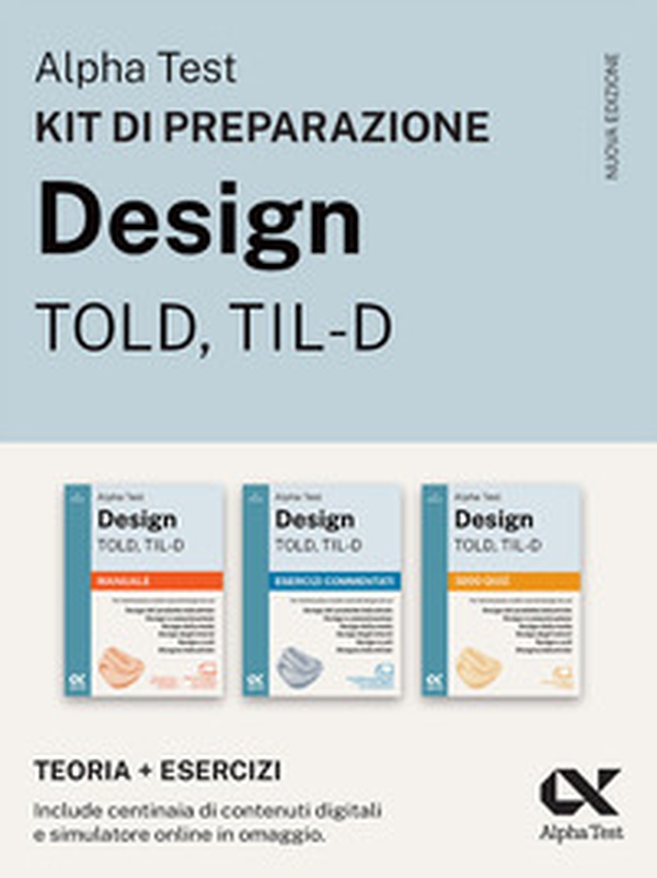 Alpha Test Design TOLD, TIL-D 2026-2027. Kit di preparazione. Per test di ammissione universitari - Librerie.coop