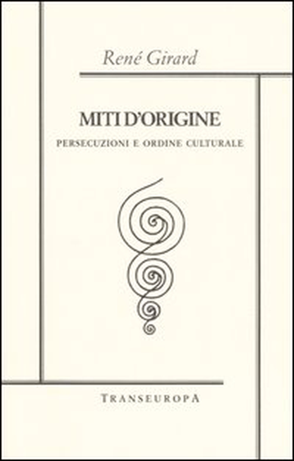 Miti d'origine. Persecuzioni e ordine culturale - Librerie.coop Miti d'origine. Persecuzioni e ordine culturale - Librerie.coop