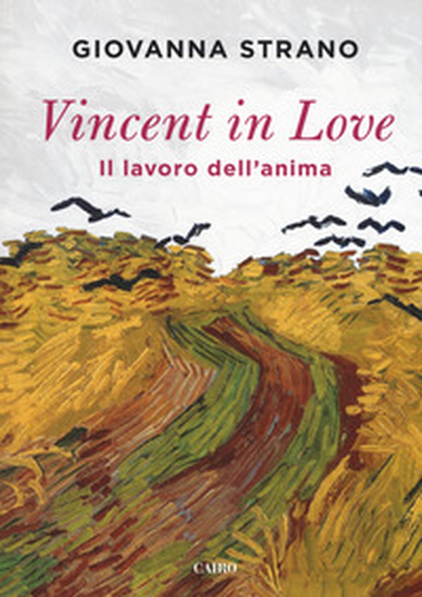 Vincent in love. Il lavoro dell'anima - Librerie.coop Vincent in love. Il lavoro dell'anima - Librerie.coop