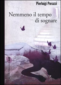 Nemmeno il tempo di sognare - Librerie.coop