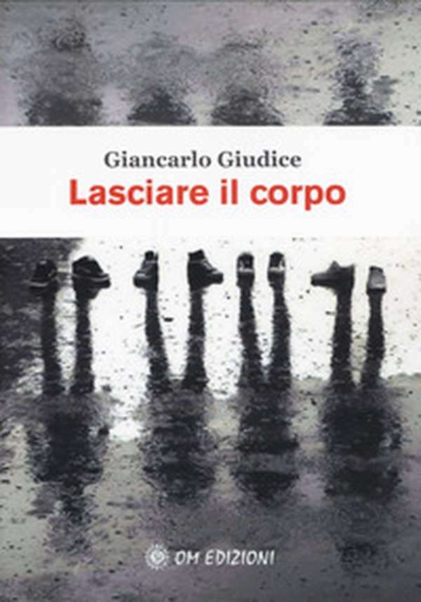 Lasciare il corpo - Librerie.coop Lasciare il corpo - Librerie.coop