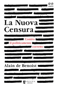 La nuova censura. Contro il politicamente corretto - Librerie.coop