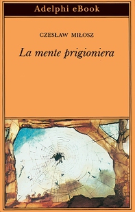 La mente prigioniera - Librerie.coop