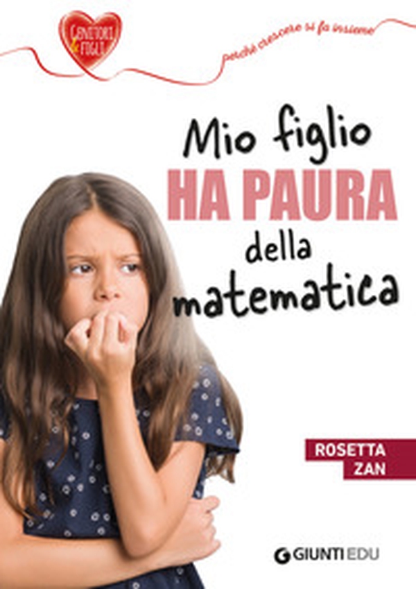 Mio figlio ha paura della matematica - Librerie.coop Mio figlio ha paura della matematica - Librerie.coop