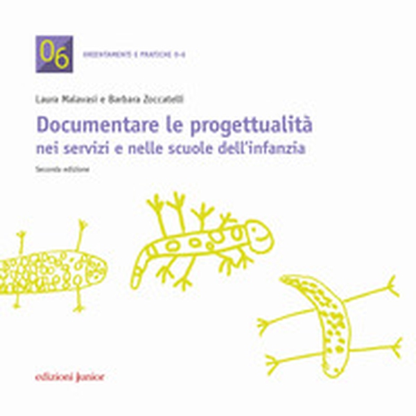 Documentare le progettualità nei servizi e nelle scuole dell'infanzia - Librerie.coop Documentare le progettualità nei servizi e nelle scuole dell'infanzia - Librerie.coop