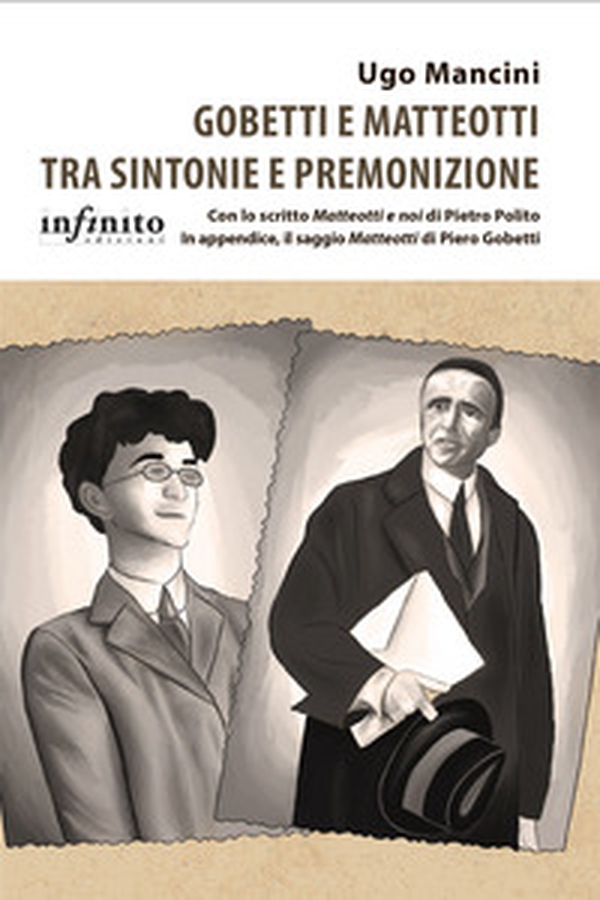Gobetti e Matteotti tra sintonie e premonizione - Librerie.coop
