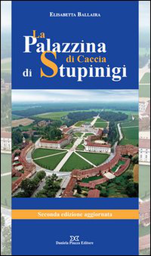 La palazzina di caccia di Stupinigi - Librerie.coop La palazzina di caccia di Stupinigi - Librerie.coop