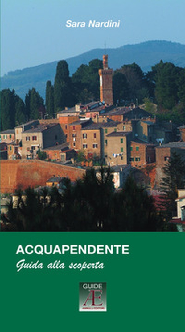Acquapendente. Guida alla scoperta - Librerie.coop Acquapendente. Guida alla scoperta - Librerie.coop