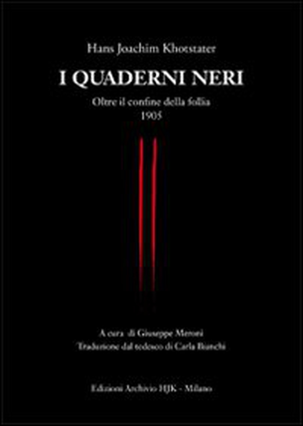 I quaderni neri. Oltre il confine della follia 1905 - Librerie.coop I quaderni neri. Oltre il confine della follia 1905 - Librerie.coop