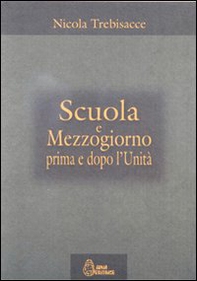 Scuola e Mezzogiorno prima e dopo l'unità - Librerie.coop Scuola e Mezzogiorno prima e dopo l'unità - Librerie.coop