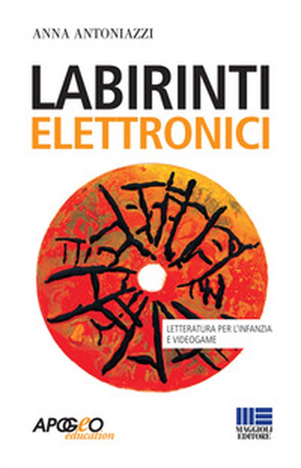 Labirinti elettronici. Letteratura per l'infanzia e videogame - Librerie.coop Labirinti elettronici. Letteratura per l'infanzia e videogame - Librerie.coop