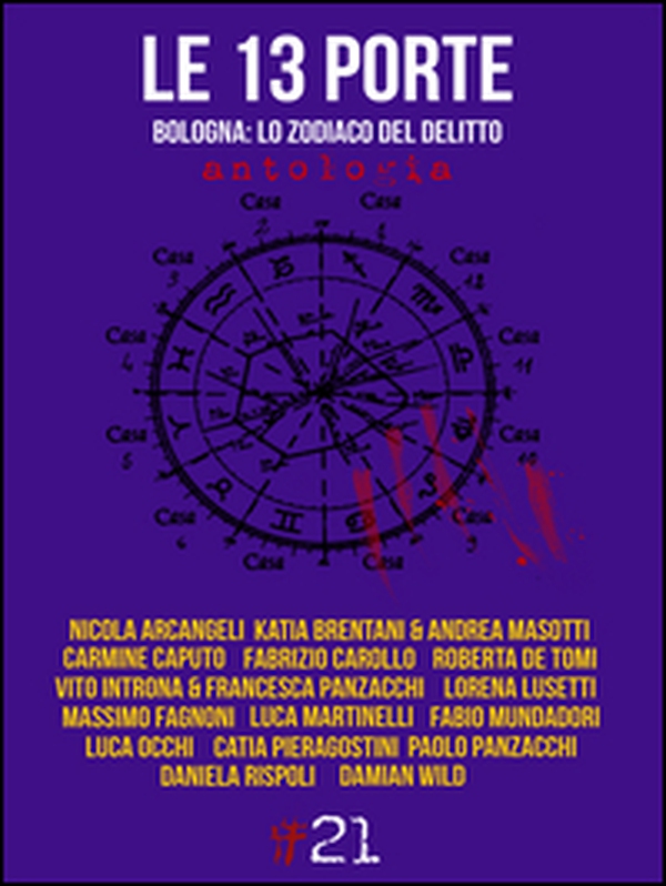 Le 13 porte. Bologna: lo zodiaco del delitto - Librerie.coop Le 13 porte. Bologna: lo zodiaco del delitto - Librerie.coop