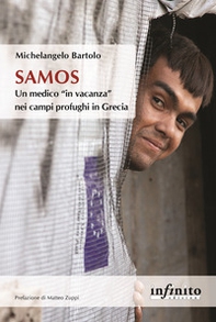 Samos. Un medico «in vacanza» nei campi profughi in Grecia - Librerie.coop Samos. Un medico «in vacanza» nei campi profughi in Grecia - Librerie.coop