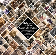 Selegas e Seuni: Genti de Bidda. Un racconto visivo tra XIX e XX secolo - Librerie.coop