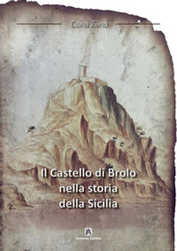 Il castello di Brolo nella storia della Sicilia - Librerie.coop