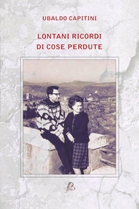 Lontani ricordi di cose perdute - Librerie.coop