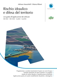 Rischio idraulico e difesa del territorio - Con guida all'applicazione dei software HEC-RAS • HEC-HMS • GeoRAS • GeoHMS - Librerie.coop Rischio idraulico e difesa del territorio - Con guida all'applicazione dei software HEC-RAS • HEC-HMS • GeoRAS • GeoHMS - Librerie.coop