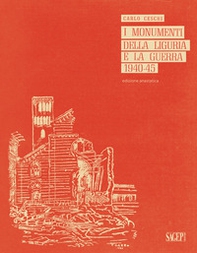 I monumenti della Liguria e la guerra 1940-45 - Librerie.coop
