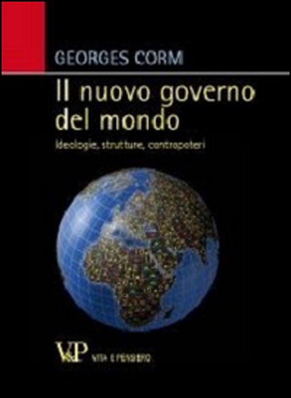 Il nuovo governo del mondo. Ideologie, strutture, contropoteri - Librerie.coop Il nuovo governo del mondo. Ideologie, strutture, contropoteri - Librerie.coop