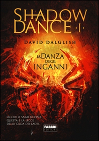 La danza degli inganni. Shadowdance - Vol. 1 - Librerie.coop