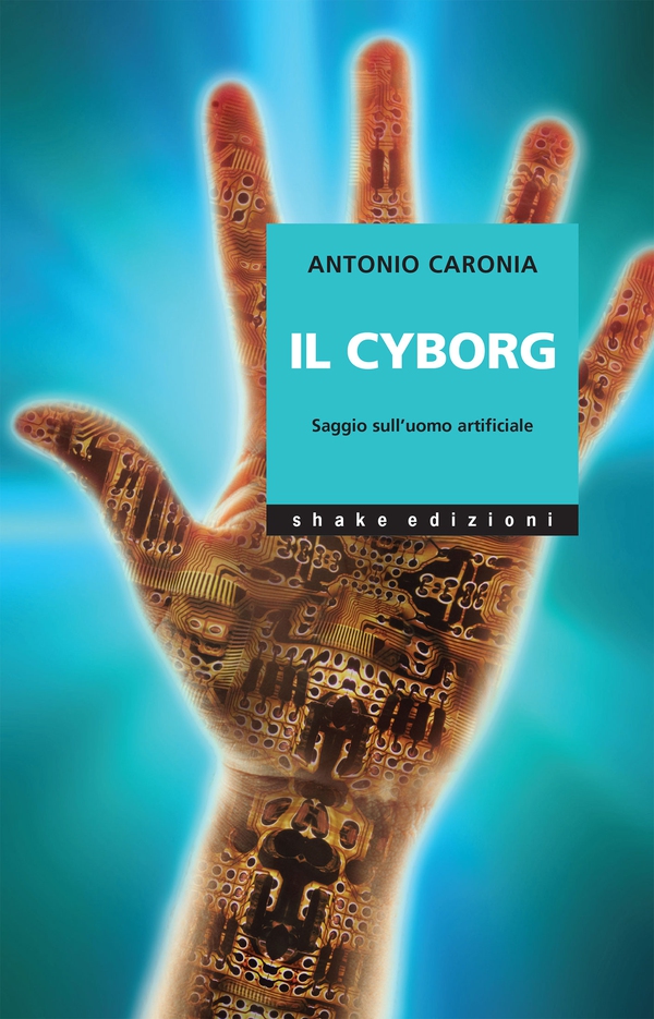 Il cyborg - Librerie.coop Il cyborg - Librerie.coop