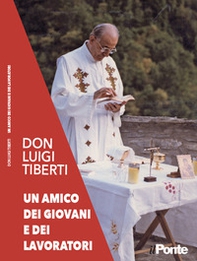Don Luigi Tiberti un amico dei giovani e dei lavoratori - Librerie.coop