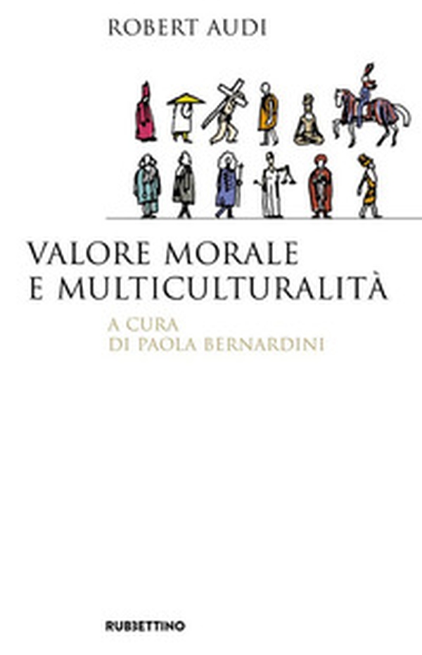 Valore morale e multiculturalità - Librerie.coop Valore morale e multiculturalità - Librerie.coop