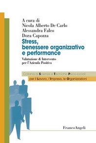 Stress, benessere organizzativo e performance. Valutazione & intervento per l'azienda positiva - Librerie.coop