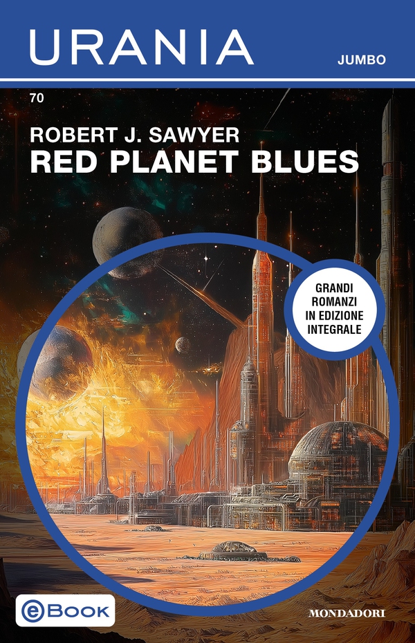 Red Planet Blues (Urania Jumbo) - Librerie.coop Red Planet Blues (Urania Jumbo) - Librerie.coop