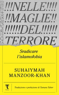 Nelle maglie del terrore. Sradicare l'islamofobia - Librerie.coop