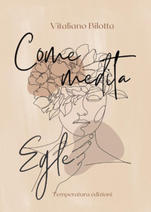 Come medita Egle. Dall'io al non io - Librerie.coop