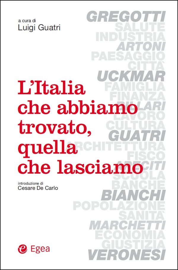 L'Italia che abbiamo trovato, quella che lasciamo - Librerie.coop L'Italia che abbiamo trovato, quella che lasciamo - Librerie.coop