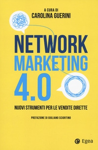 Network marketing 4.0. Nuovi strumenti per le vendite dirette - Librerie.coop