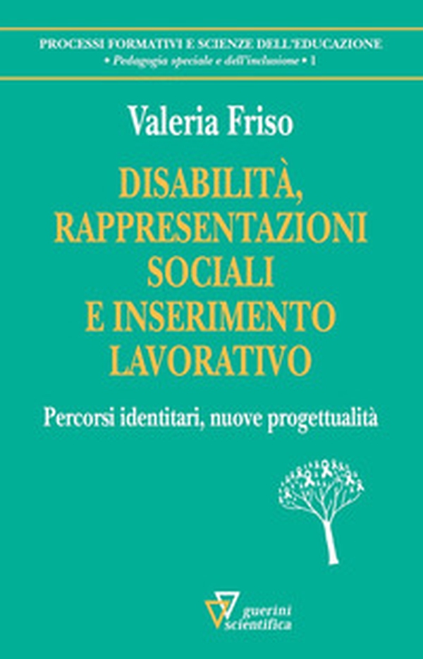 Disabilità, rappresentazioni sociali e inserimento lavorativo. Percorsi identitari, nuove progettualità - Librerie.coop Disabilità, rappresentazioni sociali e inserimento lavorativo. Percorsi identitari, nuove progettualità - Librerie.coop