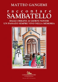Raccontare Sambatello. Dalle origini ai giorni nostri un passato sempre vivo nella memoria - Librerie.coop Raccontare Sambatello. Dalle origini ai giorni nostri un passato sempre vivo nella memoria - Librerie.coop