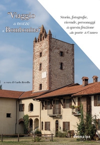 Viaggio di nozze a Bombinia. Storia, fotografie, vicende, personaggi di questa frazione alle porte di Cuneo - Librerie.coop