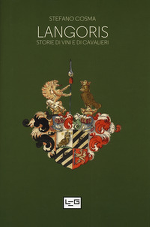 Langoris. Storie di vini e di cavalieri - Librerie.coop Langoris. Storie di vini e di cavalieri - Librerie.coop