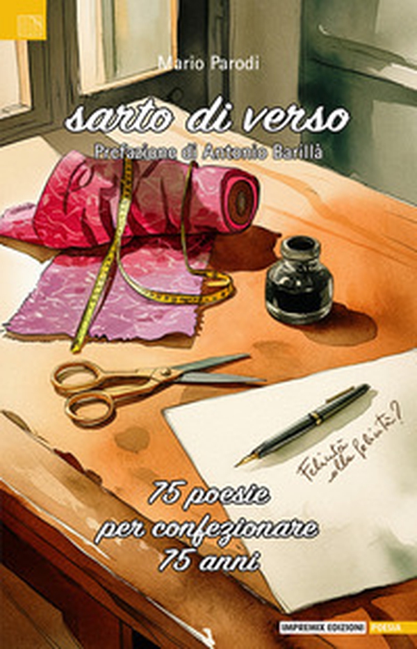 Sarto di verso. 75 poesie per confezionare 75 anni - Librerie.coop Sarto di verso. 75 poesie per confezionare 75 anni - Librerie.coop