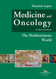 Medicine and oncology. Illustrated history - Librerie.coop Medicine and oncology. Illustrated history - Librerie.coop