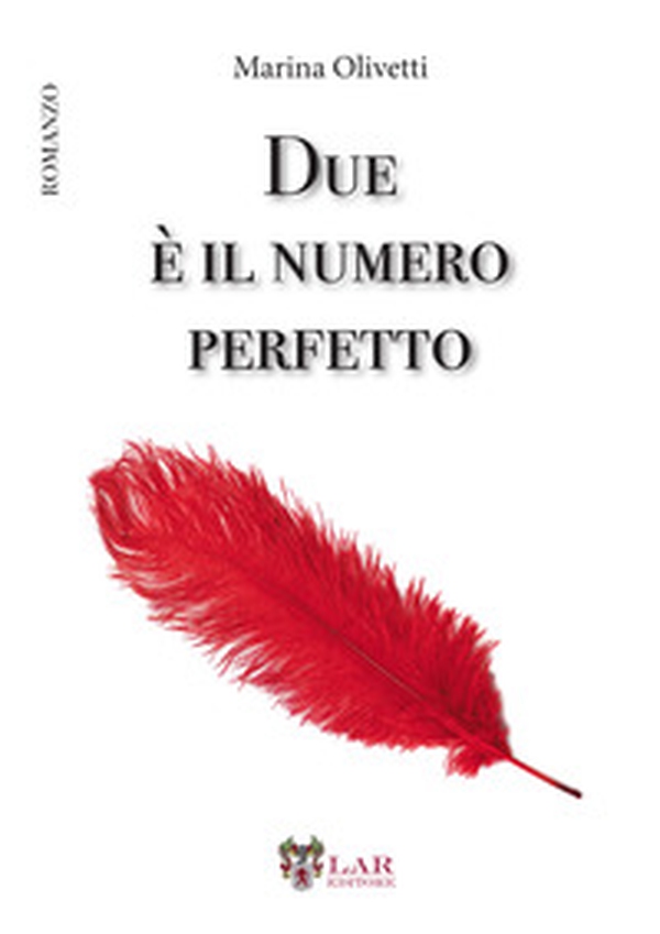Due è il numero perfetto - Librerie.coop Due è il numero perfetto - Librerie.coop