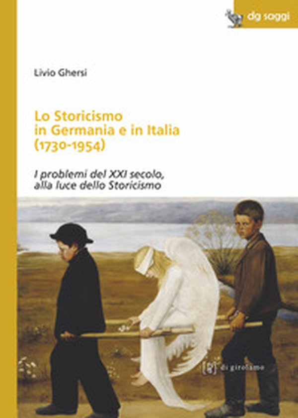 Lo storicismo in Germania e in Italia (1730-1954). I problemi del XXI secolo, alla luce dello Storicismo - Librerie.coop Lo storicismo in Germania e in Italia (1730-1954). I problemi del XXI secolo, alla luce dello Storicismo - Librerie.coop