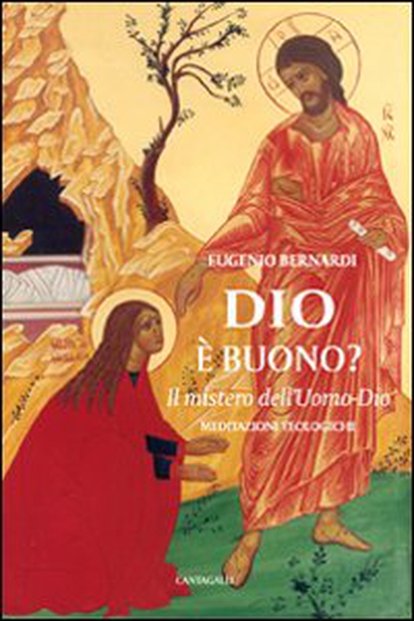 Dio è buono. Il mistero dell'Uomo-Dio - Librerie.coop Dio è buono. Il mistero dell'Uomo-Dio - Librerie.coop