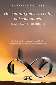 Ho contato fino a... cento, poi sono morta. Il mio nastro di Mobius - Librerie.coop