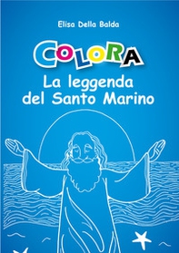 Colora la leggenda di San Marino - Librerie.coop