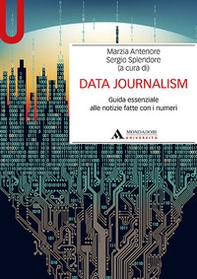 Data journalism. Guida essenziale alle notizie fatte con i numeri - Librerie.coop Data journalism. Guida essenziale alle notizie fatte con i numeri - Librerie.coop