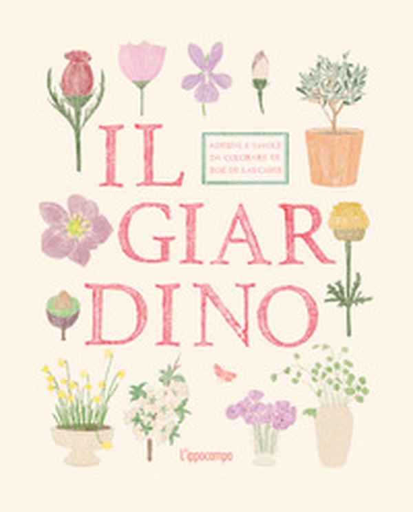 Il giardino. Adesivi e tavole da colorare - Librerie.coop