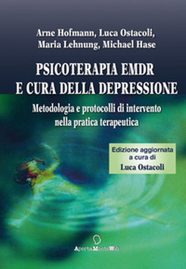 Psicoterapia Emdr e cura della depressione. Metodologia e protocolli di intervento nella pratica terapeutica - Librerie.coop Psicoterapia Emdr e cura della depressione. Metodologia e protocolli di intervento nella pratica terapeutica - Librerie.coop