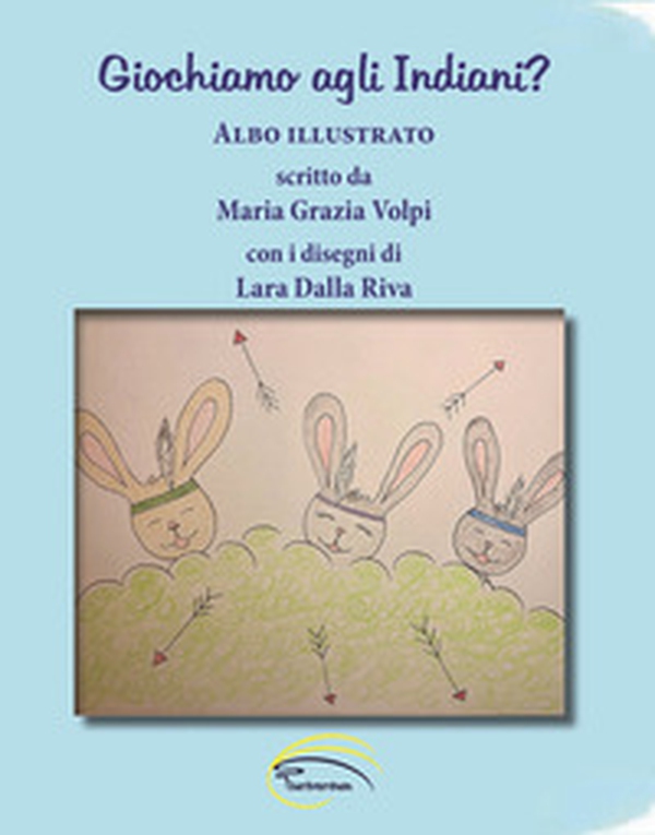 Giochiamo agli Indiani? - Librerie.coop Giochiamo agli Indiani? - Librerie.coop