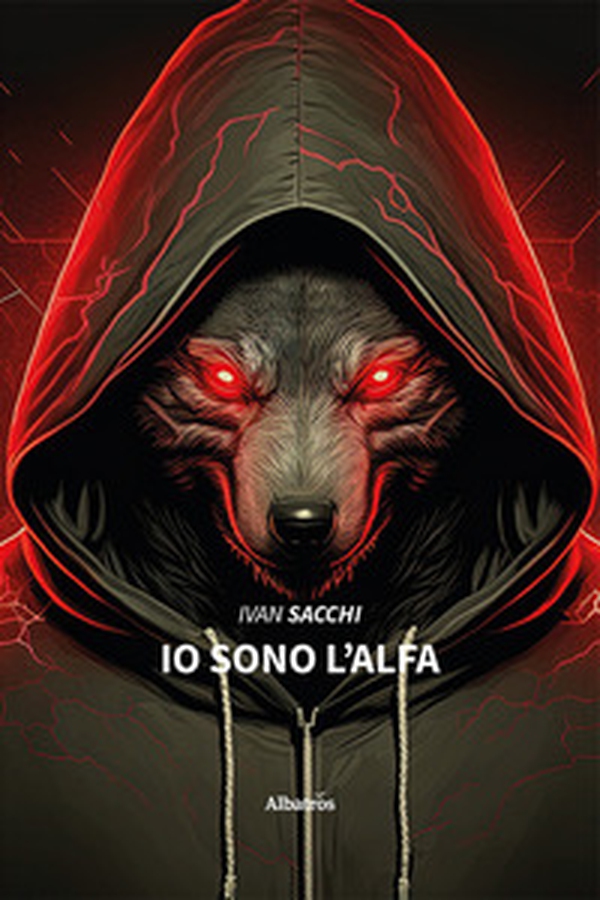 Io sono l'alfa - Librerie.coop Io sono l'alfa - Librerie.coop